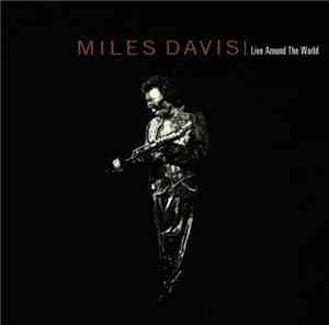 Miles Davis - Live Around The World