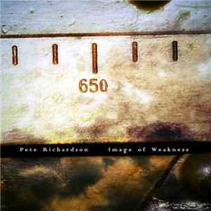 Pete Richardson - Image Of Weakness