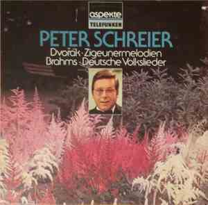 Peter Schreier / Dvořák / Brahms - Dvořák • Zigeunermelodien / Brahms • Deu ...