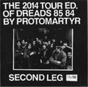 Protomartyr  - The 2014 Tour Ed. Of Dreads 85 84