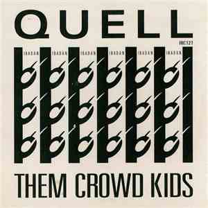 Quell  - Them Crowd Kids