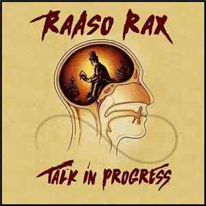 Raaso Rax - Talk In Progress