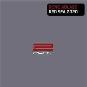 Rene Ablaze - Red Sea 2020