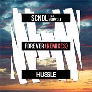 SCNDL Feat. GodWolf - Forever (Remixes)