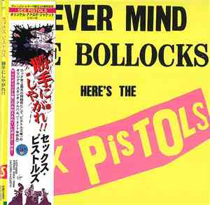 Sex Pistols - Never Mind The Bollocks Here's The Sex Pistols