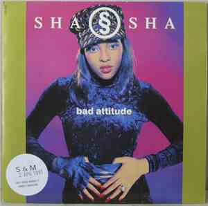 Sha Sha - Bad Attitude