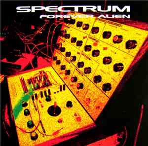 Spectrum  - Forever Alien