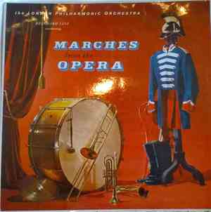 The London Philharmonic Orchestra, Reinhard Linz - Marches From The Opera