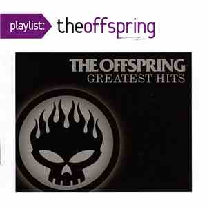 The Offspring - Playlist: The Offspring Greatest Hits