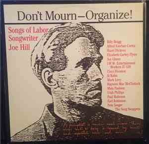 Various - Don't Mourn - Organize! Songs Of Labor Songwriter Joe Hill
