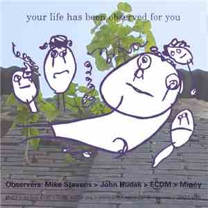 Your Life Has Been ... For You - Your Life Has Been Observed For You