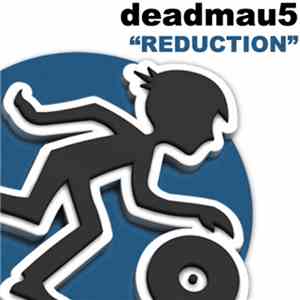 Deadmau5 - Reduction