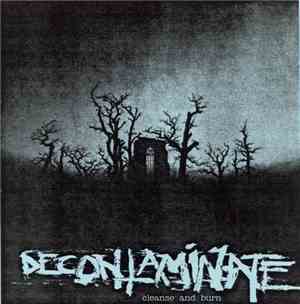 Decontaminate - Cleanse And Burn