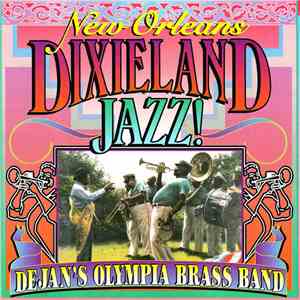 Dejan's Olympia Brass Band - New Orleans Dixieland Jazz!