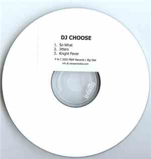 DJ Choose - So What / Jitters / Knight Fever
