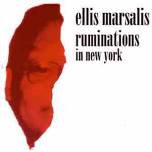 Ellis Marsalis - Ruminations In New York