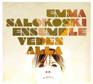 Emma Salokoski Ensemble - Veden Alla
