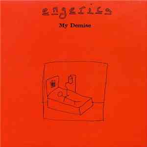 Engerica - My Demise / Arsehole