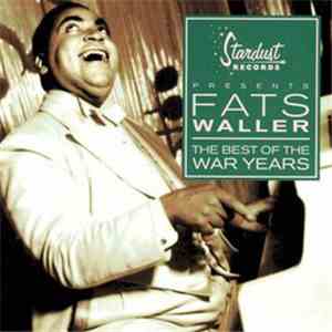 Fats Waller - The Best Of The War Years