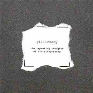 Gillicuddy - The Repeating Thoughts Of Old Zinng-Zanng