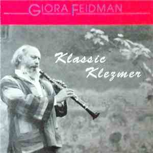 Giora Feidman - Klassic Klezmer