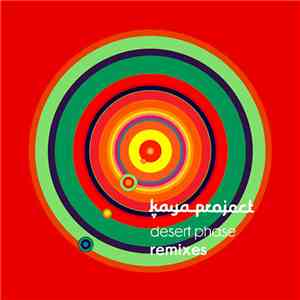Kaya Project - Desert Phase (Remixes)