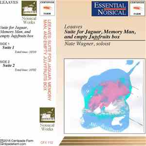 Leaaves - Suite For Jaguar, Memoryman, And Empty Jujyfruit Box