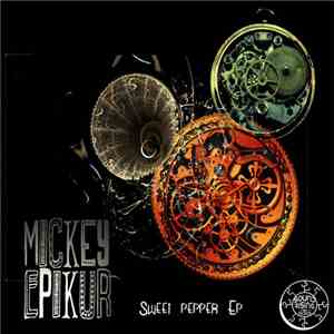 Mickey Epikur - Sweet Pepper Ep
