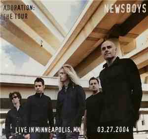 Newsboys - Adoration: The Tour - Live In Minneapolis, MN 03.27.2004