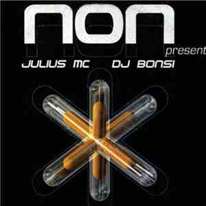 NON  Presents Julius MC & DJ Bonsi - Trying To Forget You