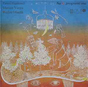 Pavol Hammel, Marián Varga, Radim Hladík - Na II. Programe Sna