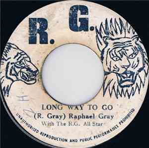 Raphael Gray With The R.G. All Star - Long Way To Go