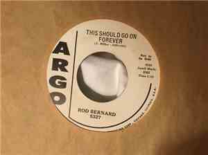 Rod Bernard - This Should Go On Forever / Pardon, Mr. Gordon