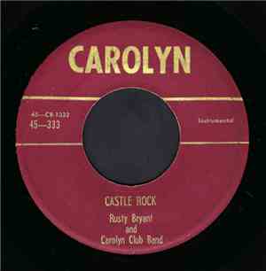 Rusty Bryant And Carolyn Club Band - Castle Rock / Nite Train