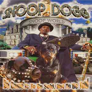 Snoop Dogg - Da Game Is To Be Sold, Not To Be Told