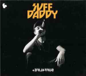 Suff Daddy - +EFIL4FFUS