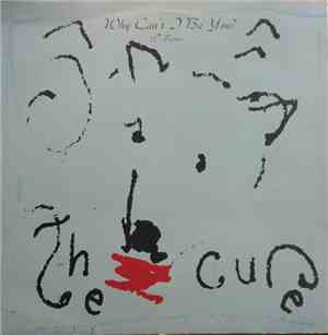 The Cure - Why Can't I Be You (12'' Remix)