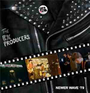 The Ex Producers - Newer Wave '79