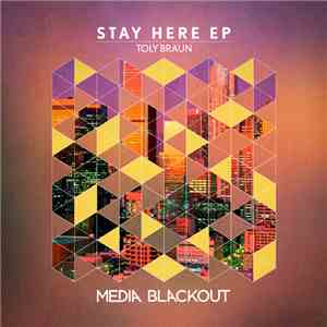 Toly Braun - Stay Here EP