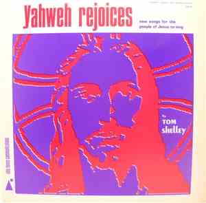 Tom Shelley - Yahweh Rejoices
