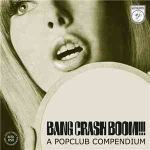 Various - Bang Crash Boom!!! - A Popclub Compendium
