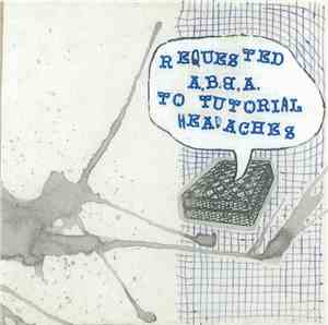 Various - Requested A.B.B.A. To Tutorial Headache