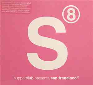 Various - Supperclub Presents San Francisco Vol. 8