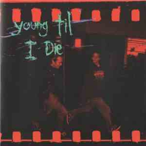 Various - Young Til I Die