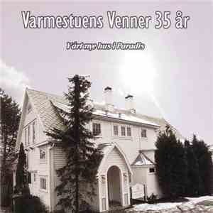 Varmestuens Venner - Varmestuens Venner 35 År