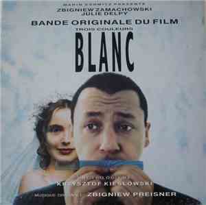 Zbigniew Preisner - Trois Couleurs: Blanc (Bande Originale Du Film)