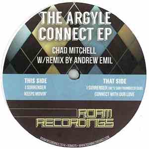Chad Mitchell W/Remix By Andrew Emil - The Argyle Connect EP