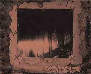 Cold Electric Fire - Cold Electric Fire