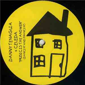 Danny Tenaglia + Celeda - Music Is The Answer (Dancin' And Prancin')