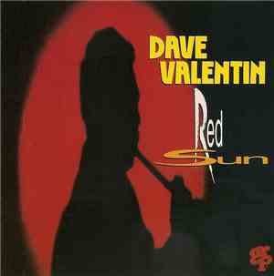 Dave Valentin - Red Sun